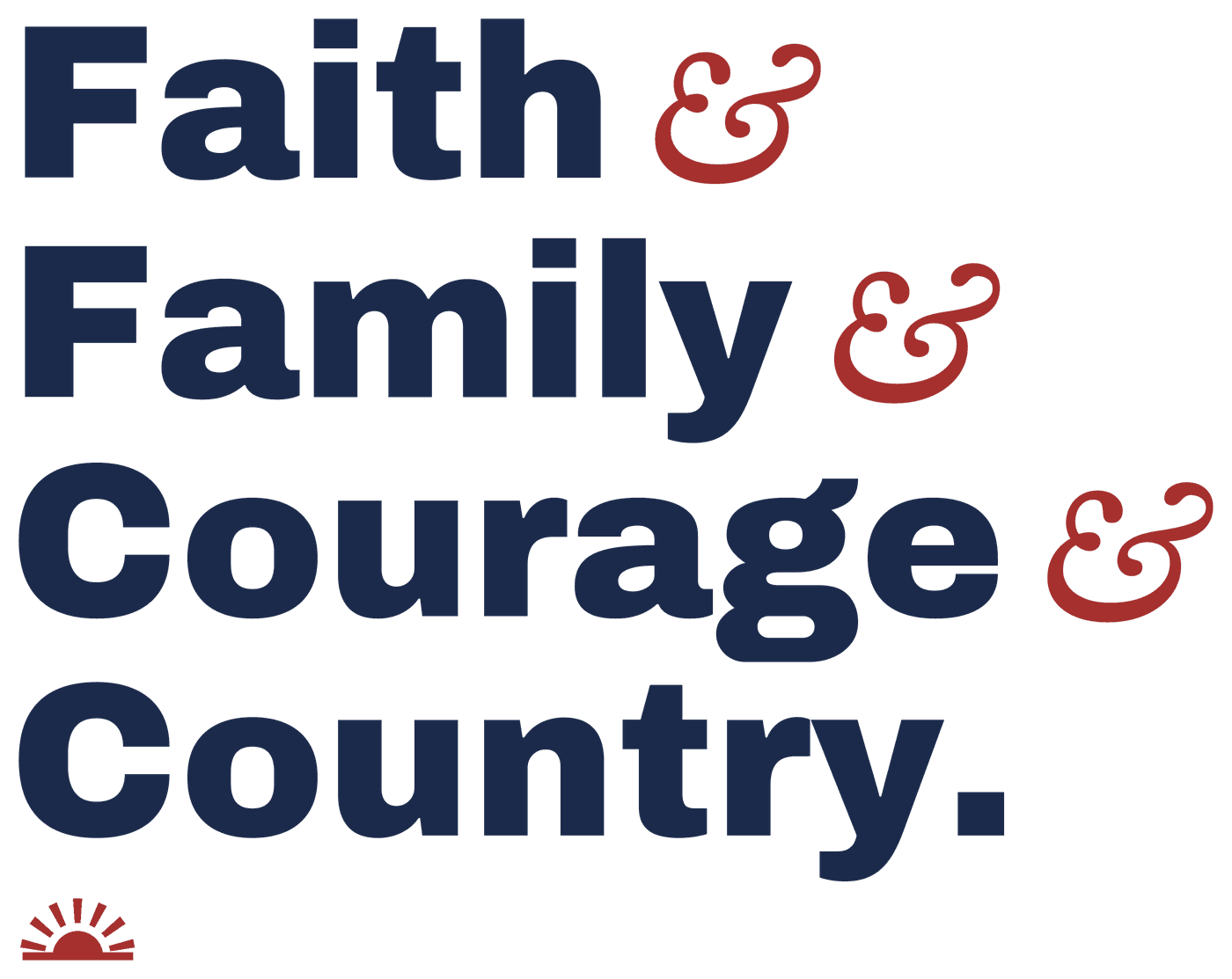 FAITH · FAMILY · COURAGE · COUNTRY