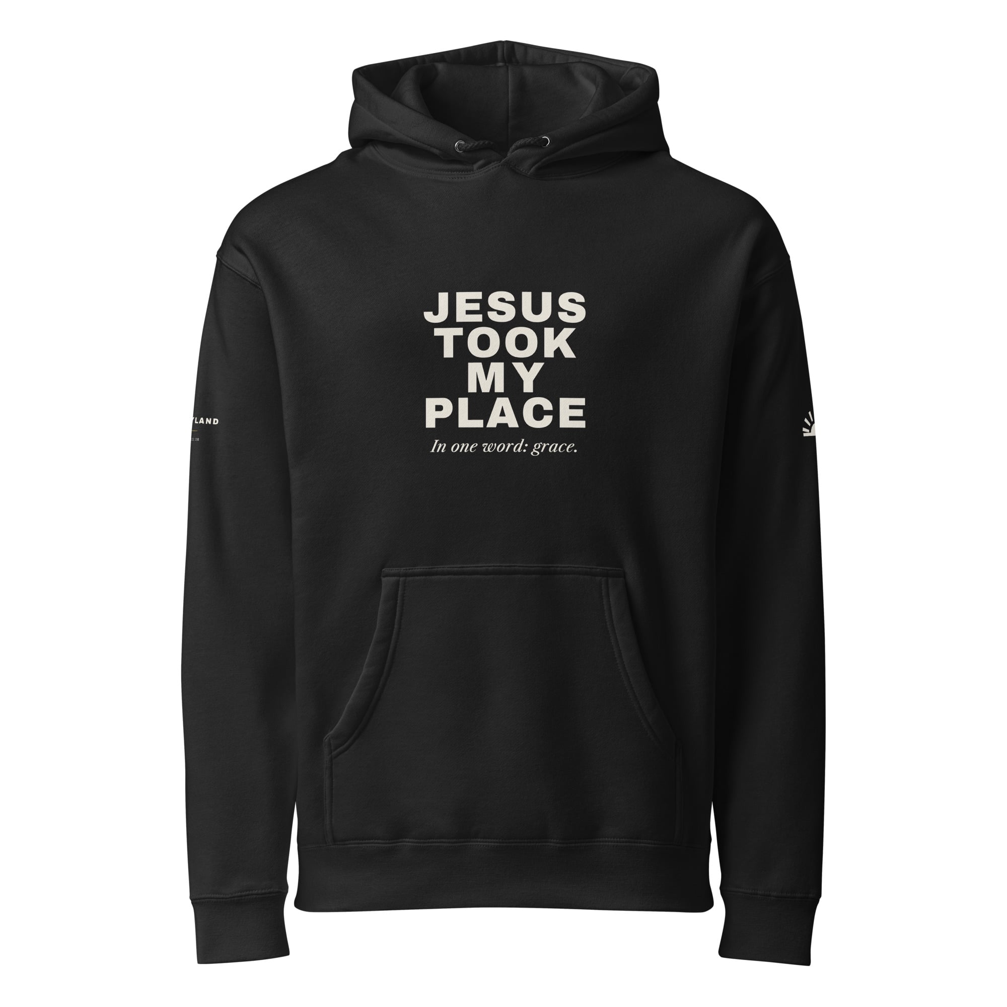 Jesus Took My Place Hoodie in Black