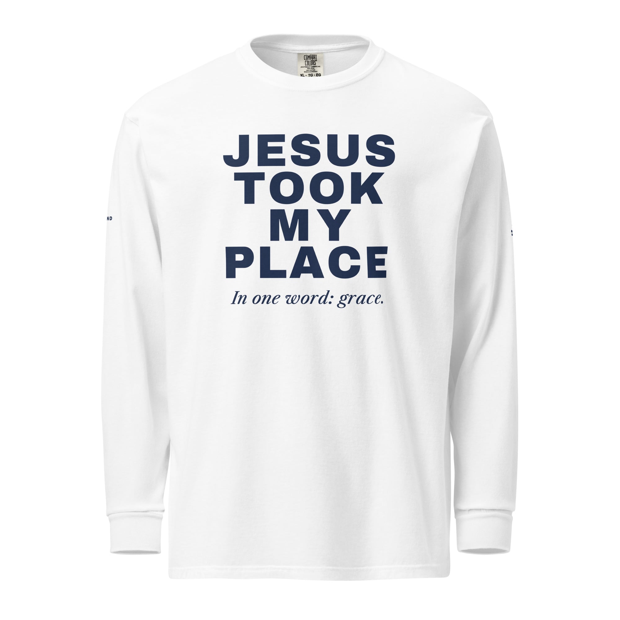 Jesus Took My Place Long Sleeve in White